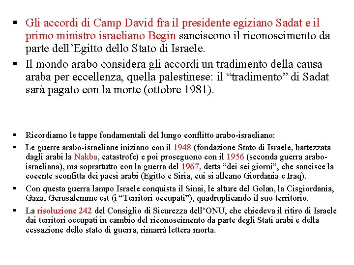  Gli accordi di Camp David fra il presidente egiziano Sadat e il primo