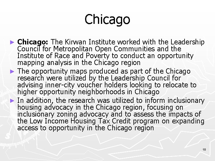 Chicago: The Kirwan Institute worked with the Leadership Council for Metropolitan Open Communities and