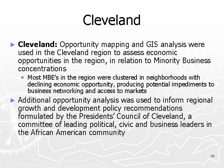 Cleveland ► Cleveland: Opportunity mapping and GIS analysis were used in the Cleveland region