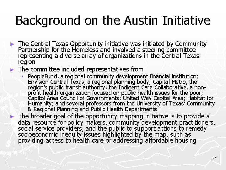 Background on the Austin Initiative The Central Texas Opportunity initiative was initiated by Community