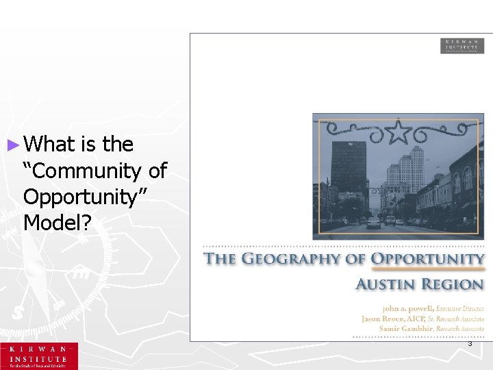 ► What is the “Community of Opportunity” Model? 3 