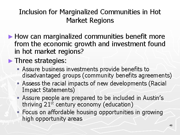 Inclusion for Marginalized Communities in Hot Market Regions ► How can marginalized communities benefit