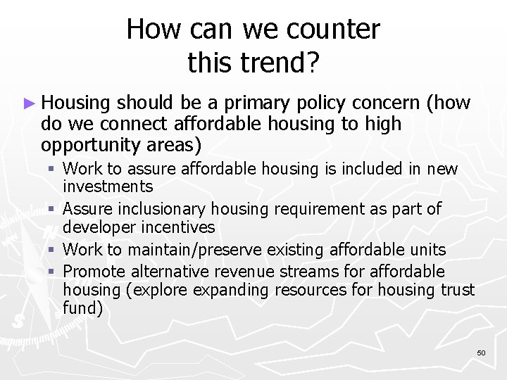 How can we counter this trend? ► Housing should be a primary policy concern