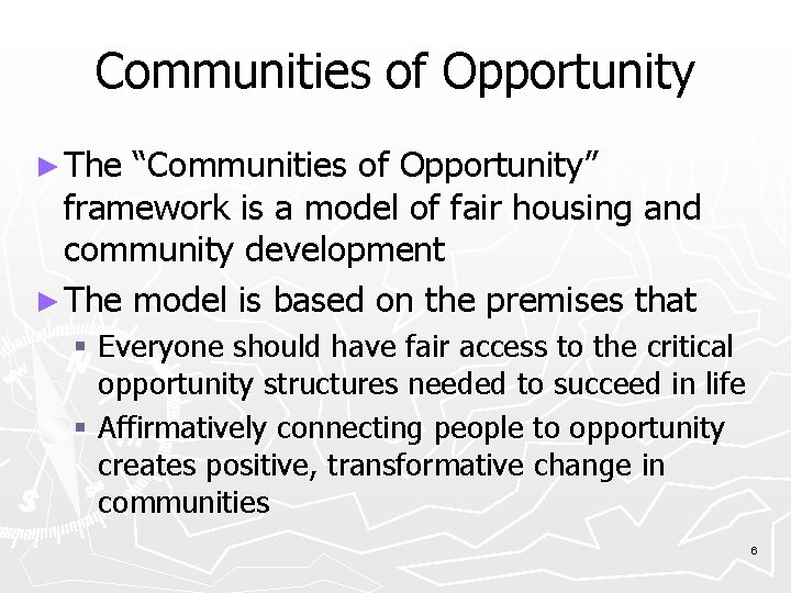 Communities of Opportunity ► The “Communities of Opportunity” framework is a model of fair