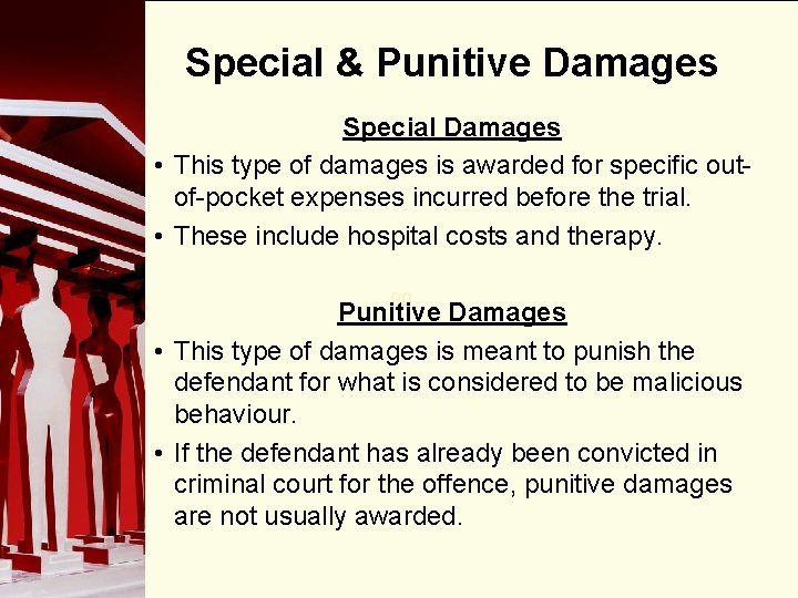 Special & Punitive Damages Special Damages • This type of damages is awarded for