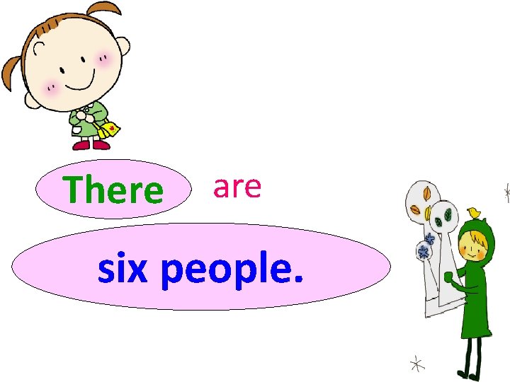 There are six people. 