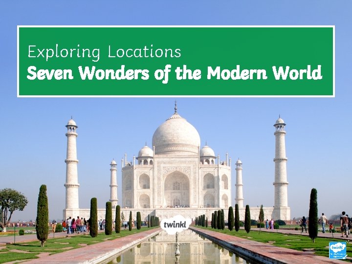 Exploring Locations Seven Wonders of the Modern World Photo courtesy of (@flickr. com) -