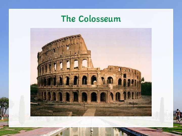 The Colosseum 