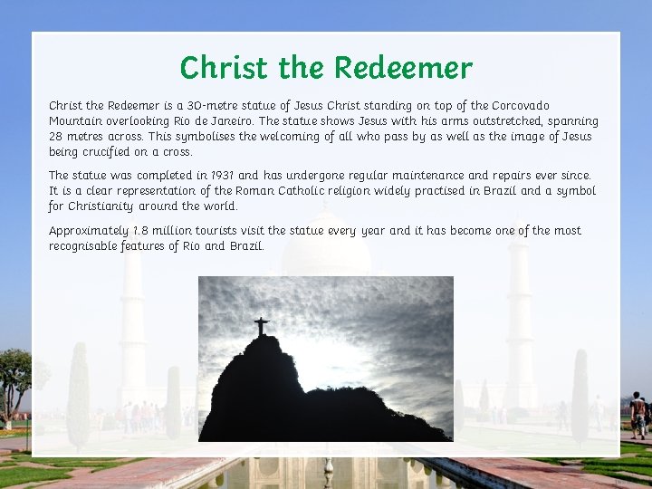 Christ the Redeemer is a 30 -metre statue of Jesus Christ standing on top