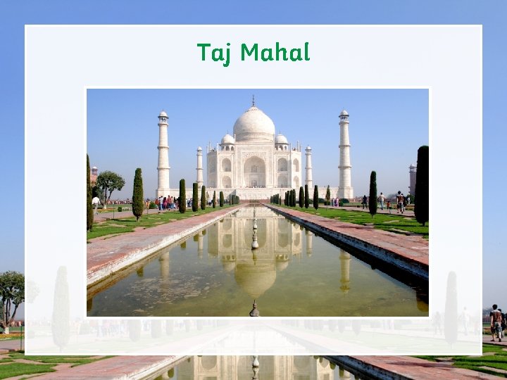 Taj Mahal 