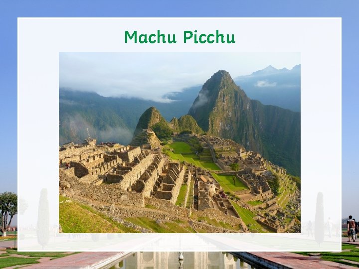 Machu Picchu 