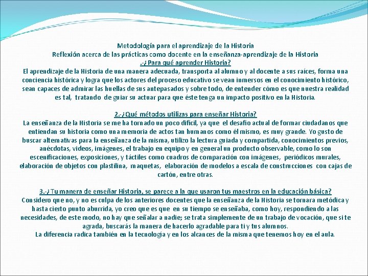 Metodología para el aprendizaje de la Historia Reflexión acerca de las prácticas como docente
