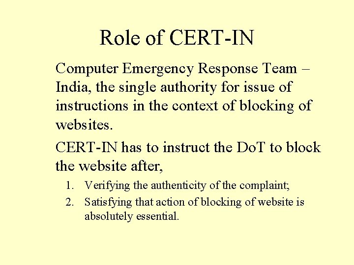 Role of CERT-IN Computer Emergency Response Team – India, the single authority for issue