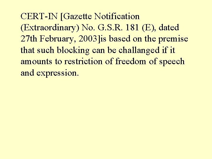 CERT-IN [Gazette Notification (Extraordinary) No. G. S. R. 181 (E), dated 27 th February,