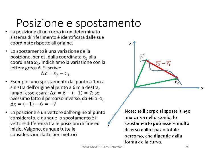  • Posizione e spostamento z y x Fabio Garufi - Fisica Generale I