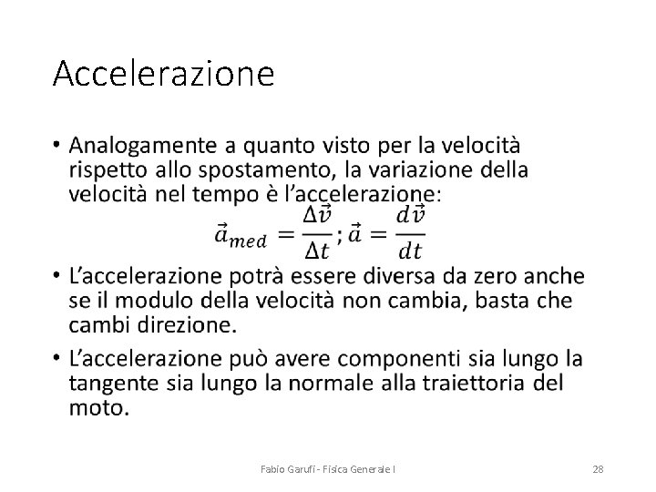 Accelerazione • Fabio Garufi - Fisica Generale I 28 