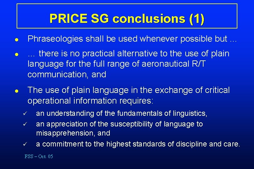 PRICE SG conclusions (1) Phraseologies shall be used whenever possible but … l …