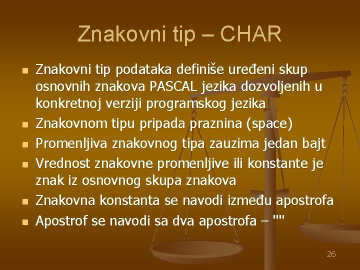 Znakovni tip – CHAR n n n Znakovni tip podataka definiše uređeni skup osnovnih