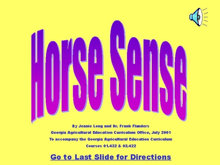 By Jeanie Long and Dr. Frank Flanders Georgia Agricultural Education Curriculum Office, July 2001