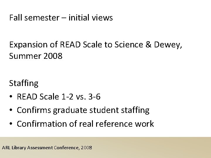 Fall semester – initial views Expansion of READ Scale to Science & Dewey, Summer