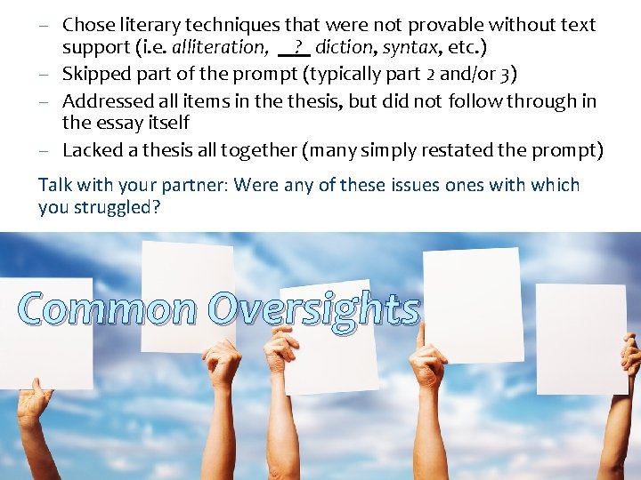 – Chose literary techniques that were not provable without text support (i. e. alliteration,