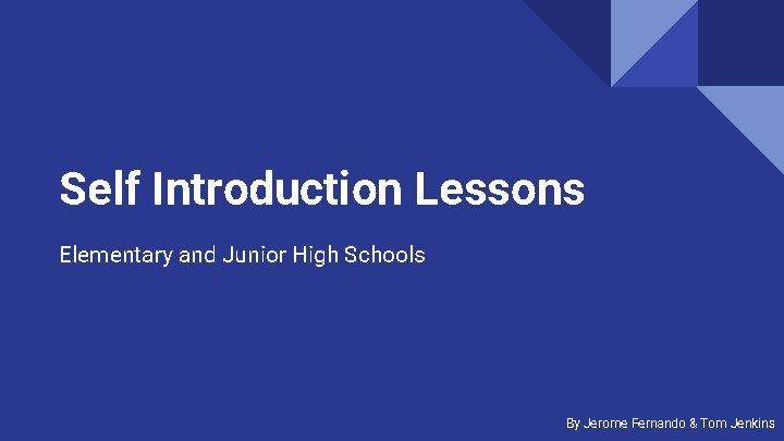 Self Introduction Lessons Elementary and Junior High Schools By Jerome Fernando & Tom Jenkins