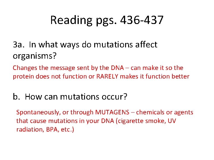 Reading pgs. 436 -437 3 a. In what ways do mutations affect organisms? Changes