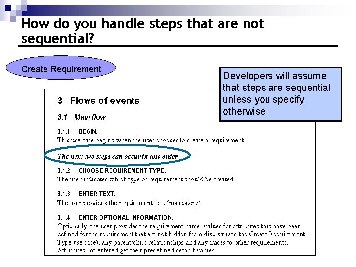 How do you handle steps that are not sequential? Create Requirement Developers will assume