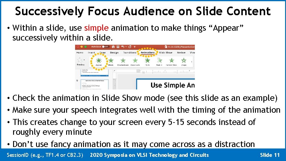 Successively Focus Audience on Slide Content • Within a slide, use simple animation to