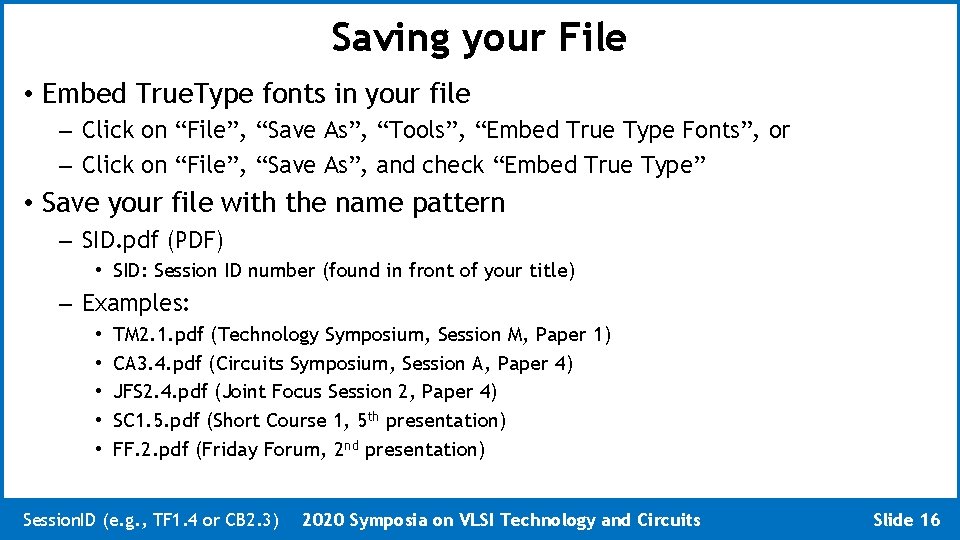 Saving your File • Embed True. Type fonts in your file – Click on