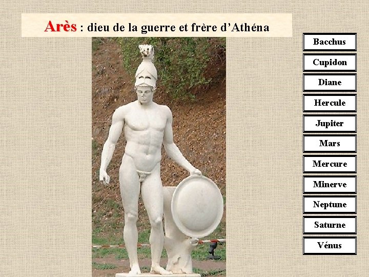 Arès : dieu de la guerre et frère d’Athéna Bacchus Cupidon Diane Hercule Jupiter