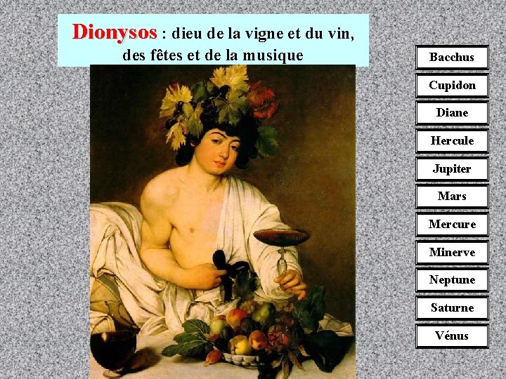 Dionysos : dieu de la vigne et du vin, des fêtes et de la