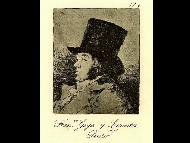 Don Francisco de Goya 1746 -1828 y Lucientes 1746 -1828 