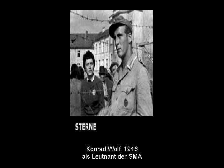 Konrad Wolf 1946 als Leutnant der SMA 