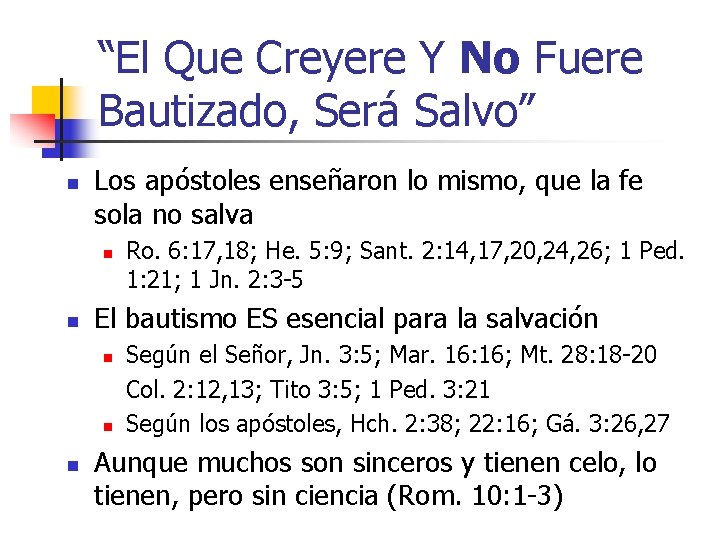 “El Que Creyere Y No Fuere Bautizado, Será Salvo” n Los apóstoles enseñaron lo