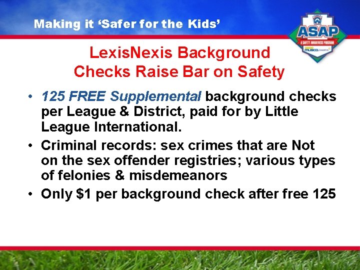 Making it ‘Safer for the Kids’ Lexis. Nexis Background Checks Raise Bar on Safety