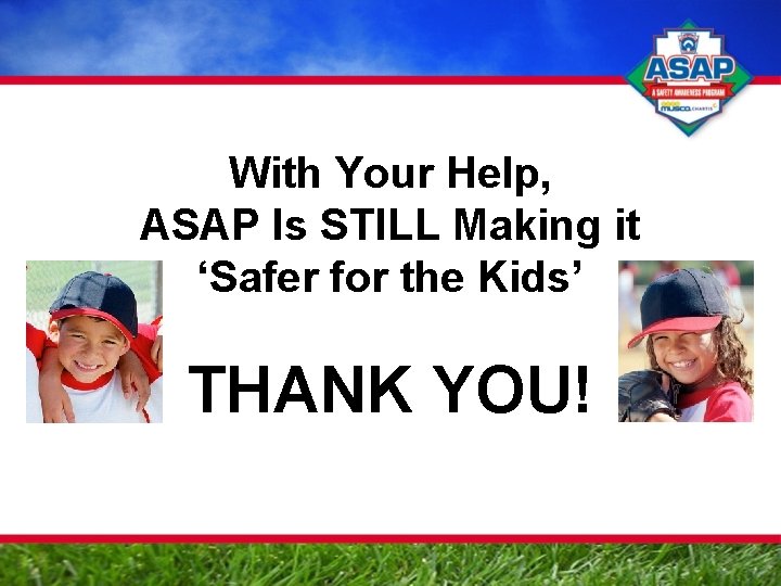 With Your Help, ASAP Is STILL Making it ‘Safer for the Kids’ THANK YOU!