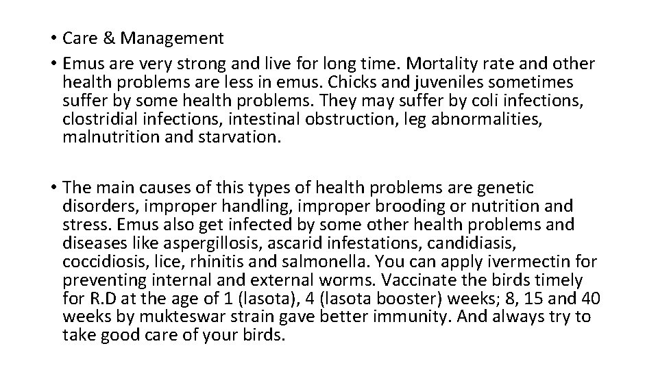  • Care & Management • Emus are very strong and live for long