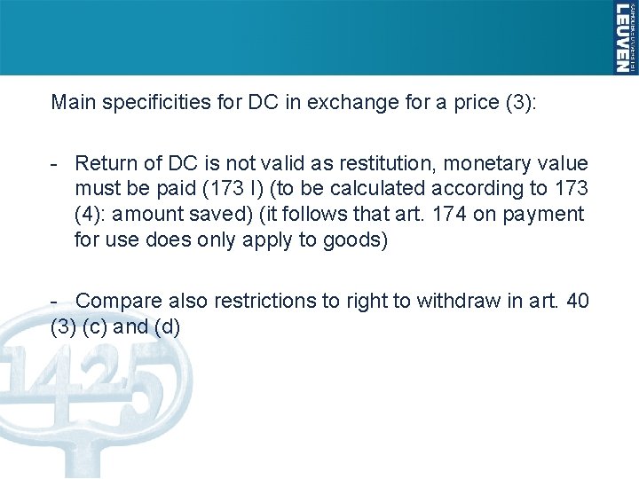 Main specificities for DC in exchange for a price (3): - Return of DC