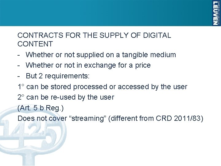 CONTRACTS FOR THE SUPPLY OF DIGITAL CONTENT - Whether or not supplied on a