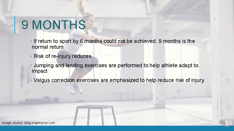 9 MONTHS • If return to sport by 6 months could not be achieved,