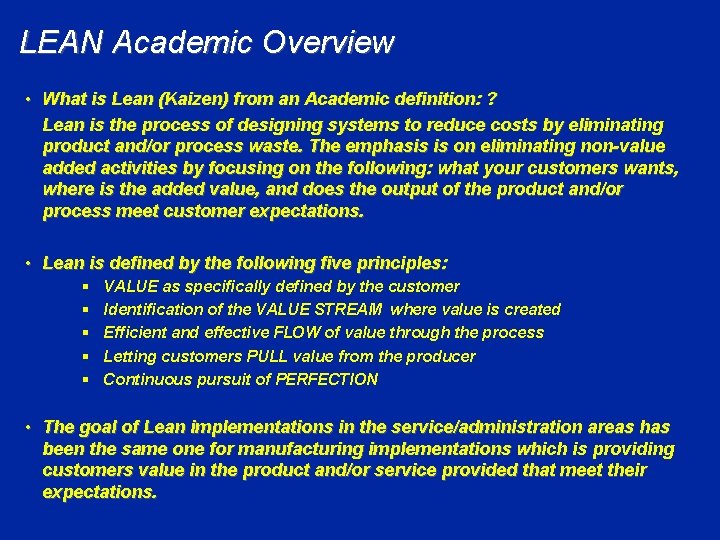 LEAN Academic Overview • What is Lean (Kaizen) from an Academic definition: ? Lean