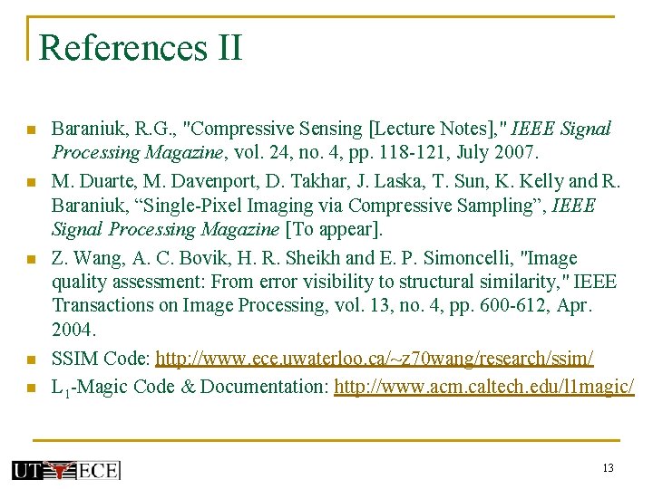 References II n n n Baraniuk, R. G. , "Compressive Sensing [Lecture Notes], "