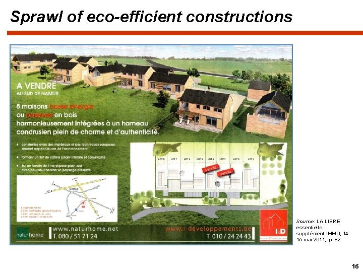 Sprawl of eco-efficient constructions Source: LA LIBRE essentielle, supplément IMMO, 1415 mai 2011, p.