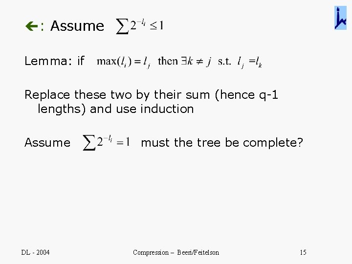 ç: Assume Lemma: if Replace these two by their sum (hence q-1 lengths) and