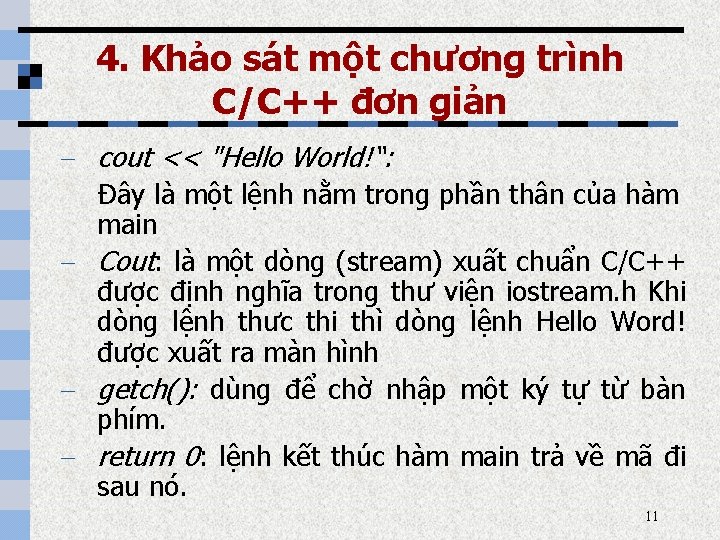 4. Khảo sát một chương trình C/C++ đơn giản - cout << "Hello World!“: