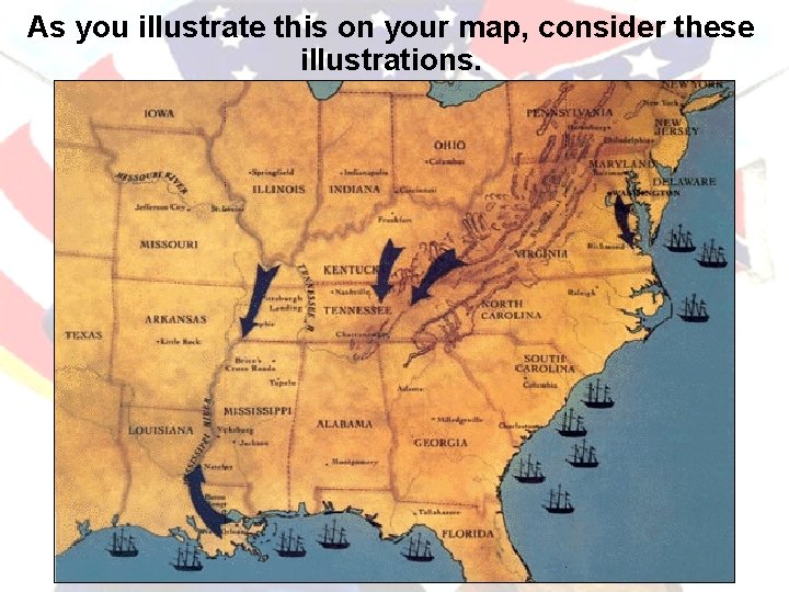 As you illustrate this on your map, consider these illustrations. 