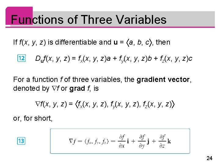 Functions of Three Variables If f (x, y, z) is differentiable and u =