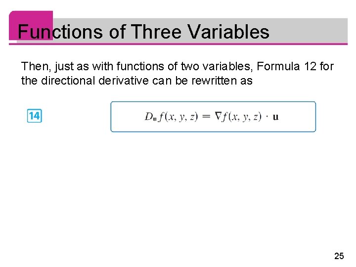 Functions of Three Variables Then, just as with functions of two variables, Formula 12