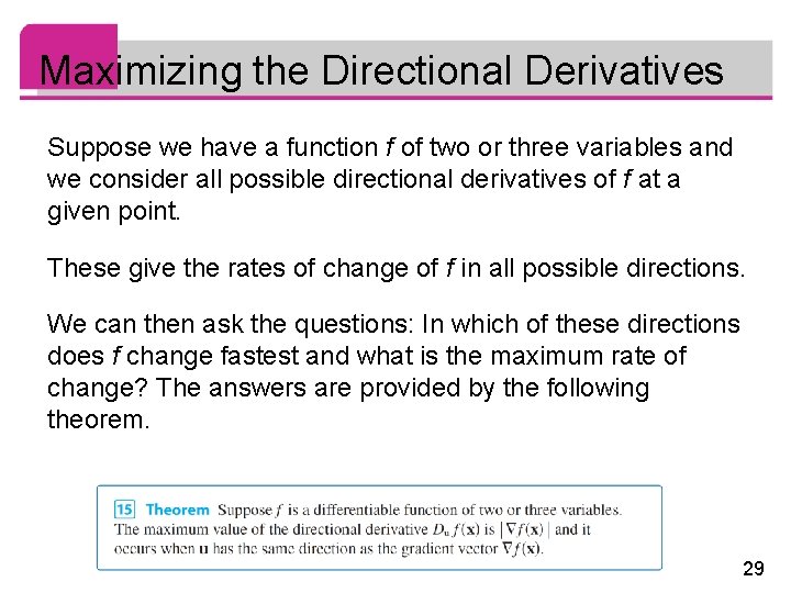 Maximizing the Directional Derivatives Suppose we have a function f of two or three